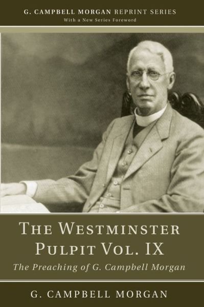 Cover for G Campbell Morgan · The Westminster Pulpit Vol. IX (Taschenbuch) (2012)
