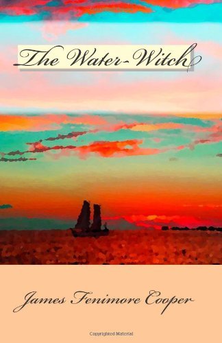 Cover for James Fenimore Cooper · The Water-witch: or the Skimmer of the Seas (Paperback Book) (2012)