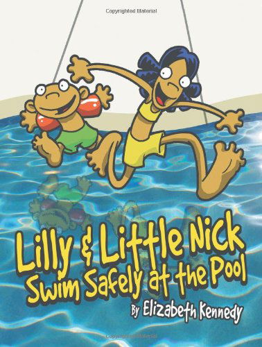 Cover for Elizabeth Kennedy · Lilly &amp; Little Nick Swim Safely at the Pool (Paperback Book) (2014)