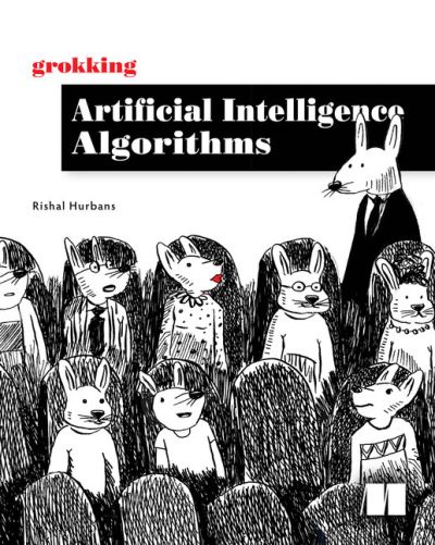 Grokking Artificial Intelligence Algorithms - Rishal Hurbans - Books - Manning Publications - 9781617296185 - August 24, 2020