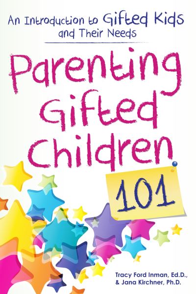 Cover for Tracy Ford Inman · Parenting Gifted Children 101: An Introduction to Gifted Kids and Their Needs (Paperback Book) (2016)