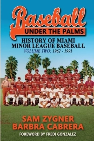 The Forgotten Marlins: A Tribute to the 1956-1960 Original Miami Marlins:  Zygner, Sam: 9780810891388: : Books