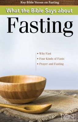 Cover for Rose Publishing · What the Bible Says about Fasting (Paperback Book) (2016)