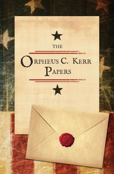 Cover for Robert Henry Newell · The Orpheus C. Kerr Papers (Pocketbok) (2014)
