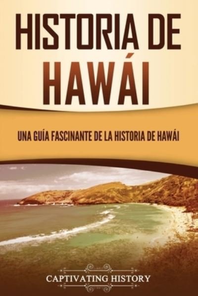 Cover for Captivating History · Historia de Hawái (Bok) (2022)