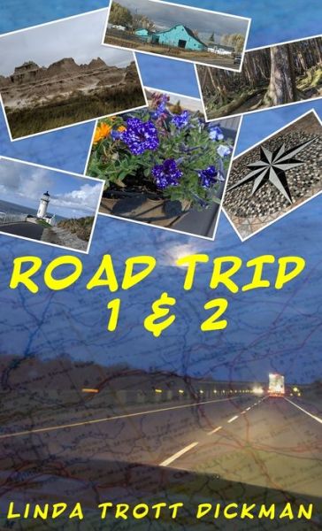 Cover for Linda Dickman · Road Trip 1 &amp; 2 (Book) (2022)