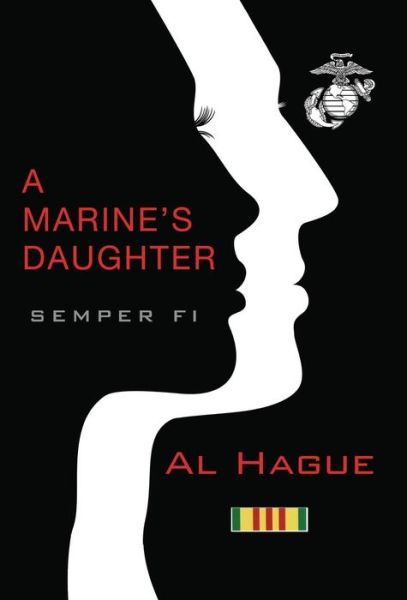 Cover for Al Hague · A Marine's Daughter (Hardcover Book) (2018)