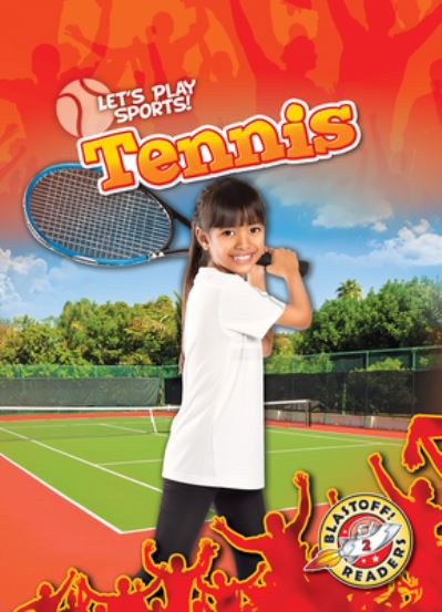 Tennis - Kieran Downs - Books - Blastoff! Readers - 9781644872185 - August 1, 2020