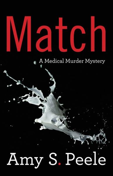 Cover for Amy S. Peele · Match: A Medical Murder Mystery (Paperback Book) (2021)