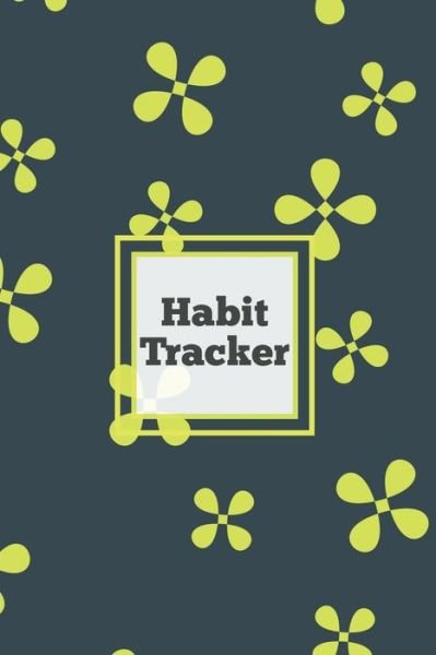 Cover for Amy Newton · Habit Tracker: Daily &amp; Monthly Track Your Habits Grid Planner, Undated Calendar Month, Journal, Notebook, Book (Paperback Book) (2020)