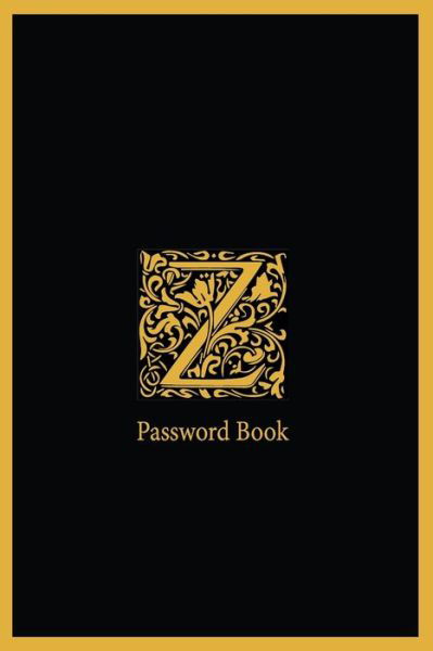 Cover for Rebecca Jones · Z password book : The Personal Internet Address, Password Log Book Password book 6x9 in. 110 pages, Password Keeper, Vault, Notebook and Online Organizer with alphabets a-z tabs. (Paperback Book) (2019)