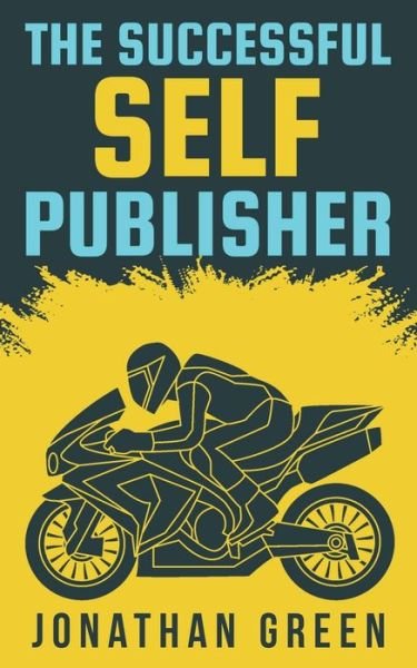 Cover for Jonathan Green · The Successful Self Publisher (Paperback Book) (2020)