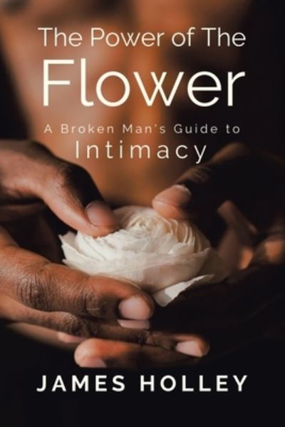 Cover for James Holley · Power of the Flower (Paperback Book) (2020)
