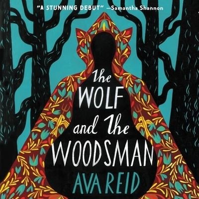 Cover for Ava Reid · The Wolf and the Woodsman Lib/E (CD) (2021)