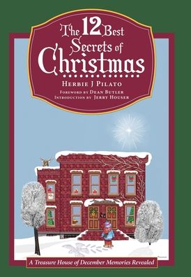 Cover for Herbie J. Pilato · 12 Best Secrets of Christmas (Book) (2022)