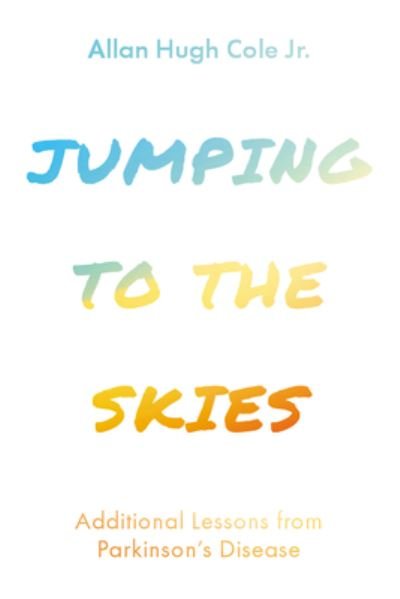 Cover for Cole, Allan Hugh, Jr. · Jumping to the Skies (Bog) (2023)