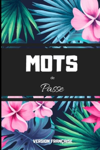 Cover for Mots Et Memoires · Mots de passe version Francaise (Paperback Book) (2019)