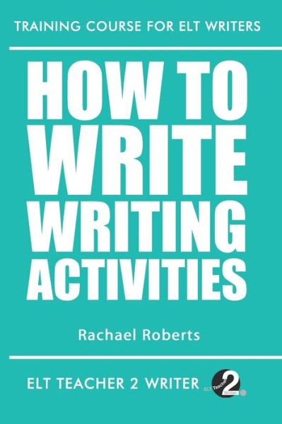 Cover for Rachael Roberts · How To Write Writing Activities (Paperback Book) (2019)