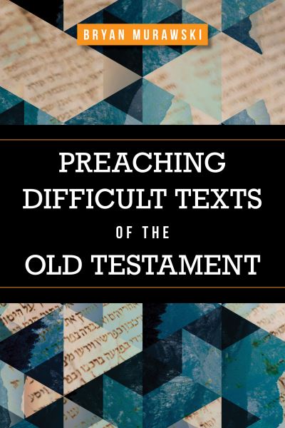 Cover for Bryan Murawski · Preaching Difficult Texts of the Old Testament (Paperback Book) (2021)