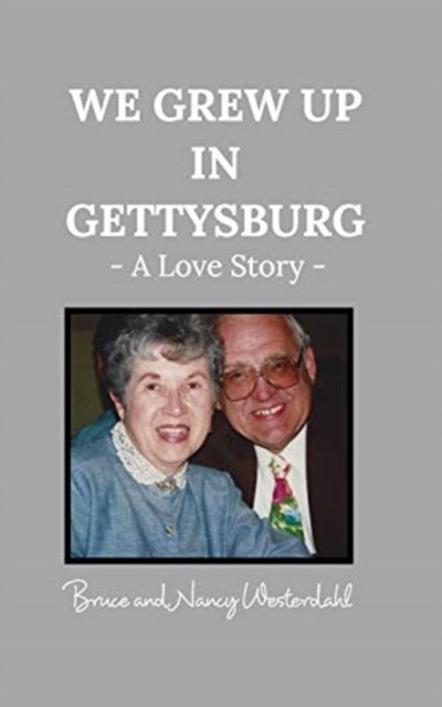 Cover for Bruce · We Grew Up in Gettysburg: A Love Story (Paperback Bog) (2018)