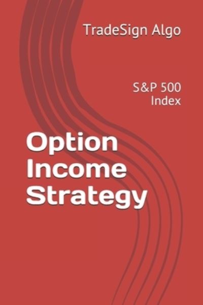 Cover for TradeSign Algo · Option Income Strategy (Paperback Book) (2019)