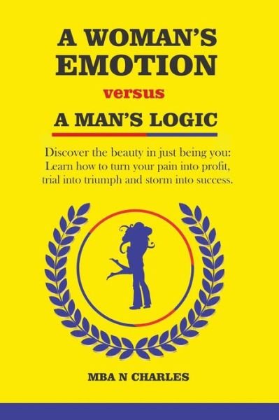 Cover for Mba N Charles · A Woman's Emotion Versus a Man's Logic (Paperback Bog) (2019)
