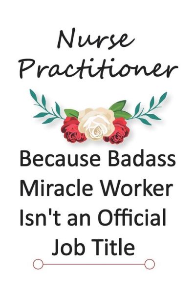 Cover for Thnk Bak · Nurse Practitioner Because Badass Miracle Worker Isn't an Official Job Title (Paperback Book) (2019)