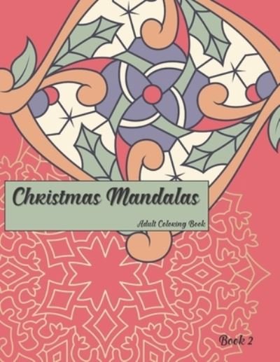 Cover for Cottage Garden Publishing · Christmas Mandalas Book 2 (Paperback Bog) (2019)