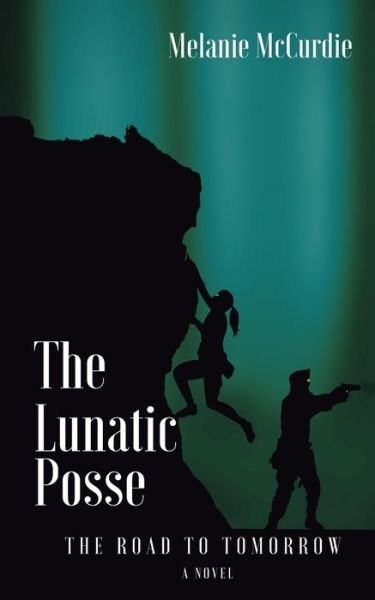 Cover for Melanie McCurdie · The Lunatic Posse (Paperback Book) (2018)