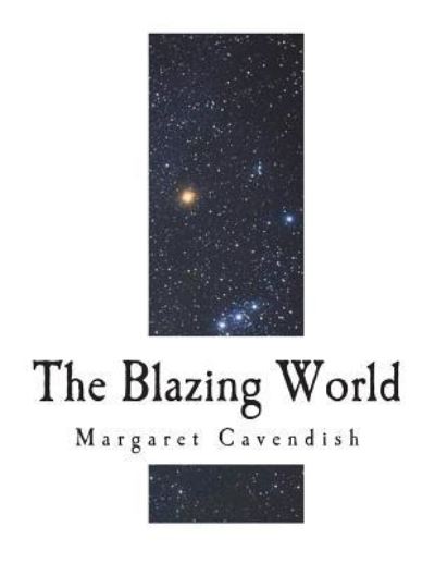 Cover for Margaret Cavendish · The Blazing World (Paperback Book) (2018)