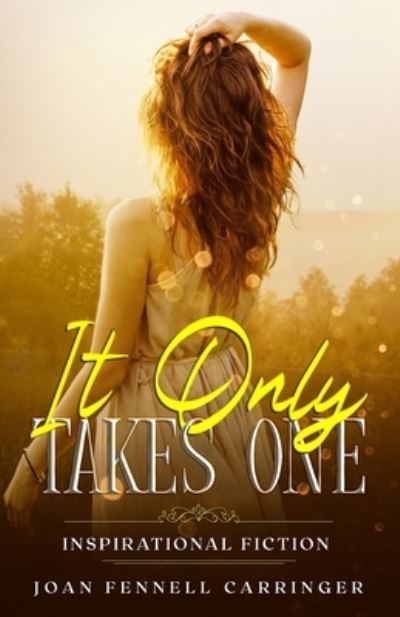 Cover for Joan Fennell Carringer · It Only Takes One (Pocketbok) (2018)