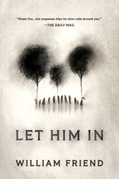 Cover for William Friend · Let Him In (Book) (2023)