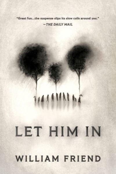 Let Him In - William Friend - Książki - Poisoned Pen Press - 9781728275185 - 3 października 2023