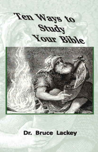 Cover for Bruce Lackey · Ten Ways To Study Your Bible (Pocketbok) (2020)