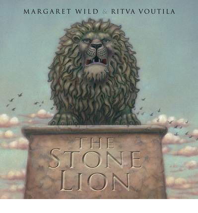 Cover for Margaret Wild · The Stone Lion (N/A) (2014)