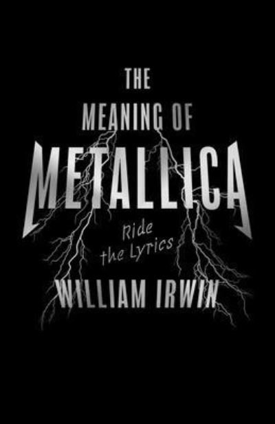 Cover for William Irwin · The Meaning Of Metallica: Ride the Lyrics (Paperback Bog) (2022)