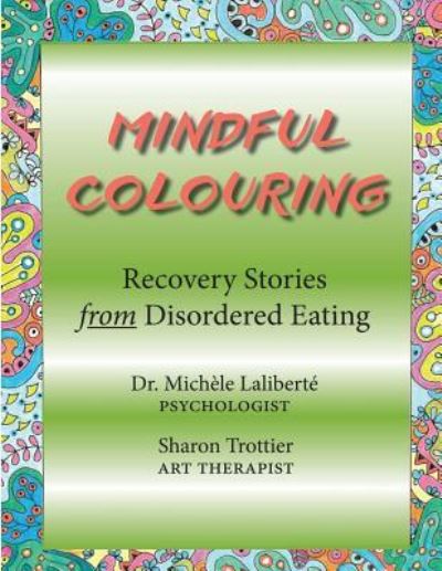 Mindful Colouring - Michele Laliberte - Książki - Rock's Mills Press - 9781772441185 - 22 grudnia 2017