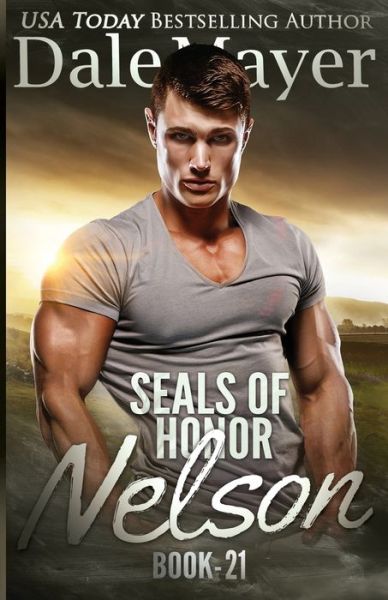 Cover for Dale Mayer · Nelson: SEALs of Honor - Seals of Honor (Paperback Book) (2019)