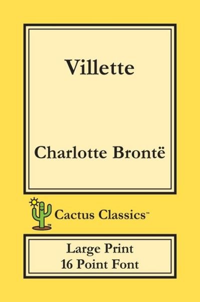 Cover for Charlotte BrontÃ« · Villette (Cactus Classics Large Print) (Paperback Bog) (2019)