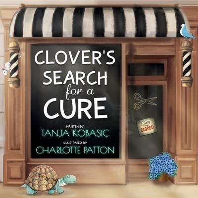 Cover for Tanja K Kobasic · Clover's Search for a CURE: Flowertown Series - Hidden Door (Paperback Book) (2021)