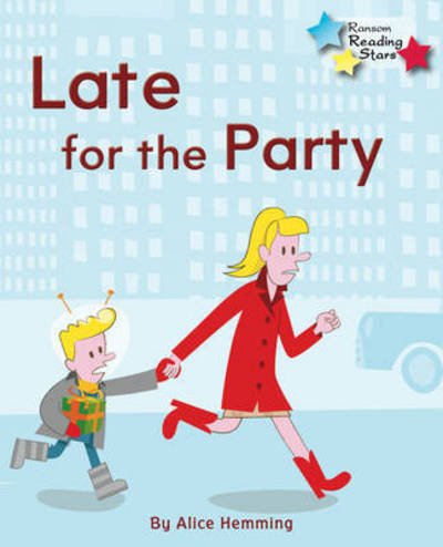 Cover for Hemming Alice · Late for the Party - Reading Stars (Paperback Bog) (2019)