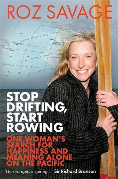 Cover for Roz Savage · Stop Drifting, Start Rowing: One Woman's Search for Happiness and Meaning Alone on the Pacific (Pocketbok) (2013)