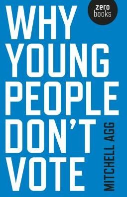 Cover for Mitchell Agg · Why Young People Don't Vote (Paperback Book) (2016)