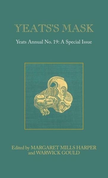 Cover for Margaret Mills Harper · Yeats's Mask: Yeats Annual No. 19 (Inbunden Bok) (2013)