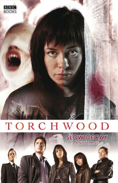 Cover for Andy Lane · Torchwood: Slow Decay - Torchwood (Paperback Book) (2018)