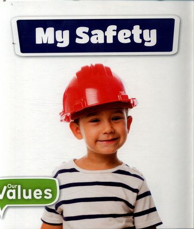 Cover for Kirsty Holmes · My Safety - Our Values (Hardcover Book) (2017)