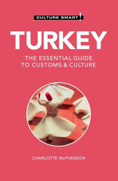 Cover for Charlotte McPherson · Turkey - Culture Smart!: The Essential Guide to Customs &amp; Culture - Culture Smart! (Paperback Bog) [3 Revised edition] (2022)
