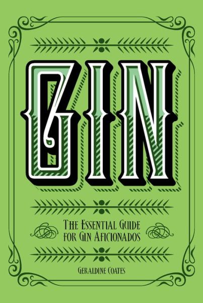 Cover for Geraldine Coates · Gin: The Essential Guide for Gin Aficionados (Hardcover Book) (2018)