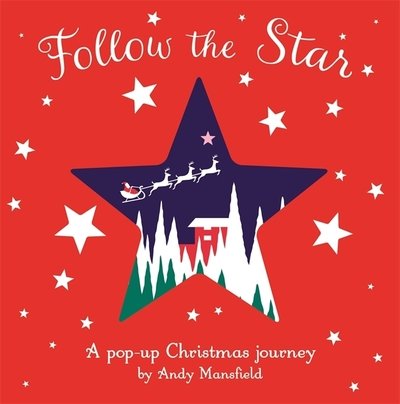 Cover for Andy Mansfield · Follow the Star: A pop-up Christmas journey (Hardcover Book) (2019)