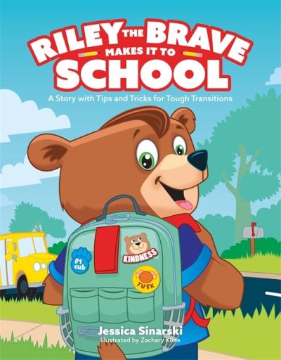 Riley the Brave Makes it to School: A Story with Tips and Tricks for Tough Transitions - Riley the Brave's adventures - Jessica Sinarski - Books - Jessica Kingsley Publishers - 9781787755185 - June 21, 2021